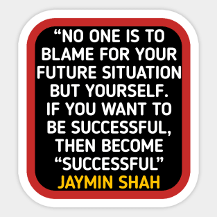 Quote Jaymin shah Sticker
